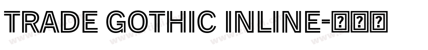 Trade Gothic Inline字体转换 Trade Gothic Inline字体转换